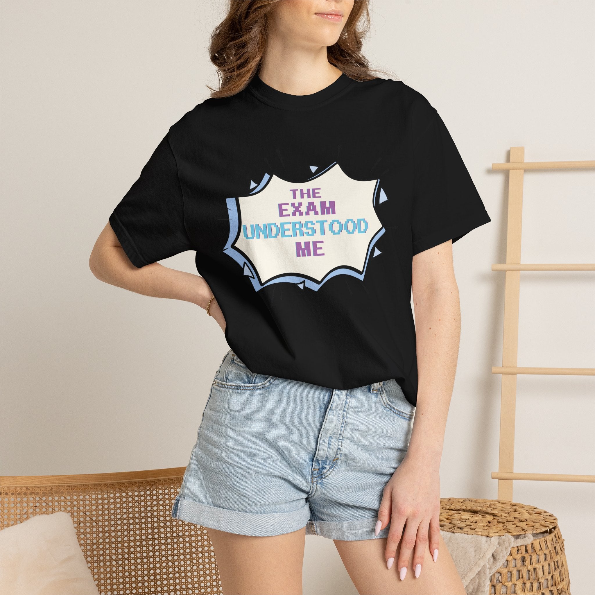 T-Shirt — "The Exam Understood Me" Novelty Graphic Tee (Teacher/GPA Humor)