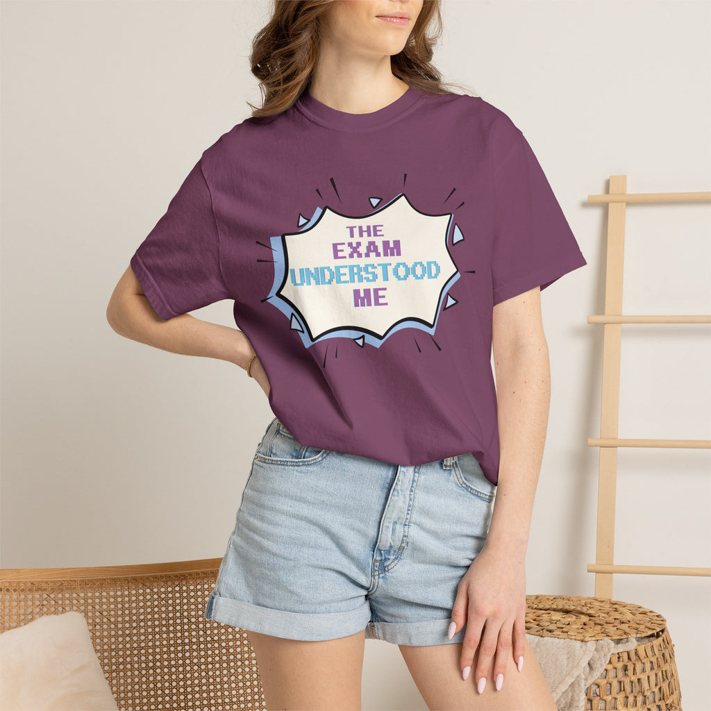 T-Shirt — "The Exam Understood Me" Novelty Graphic Tee (Teacher/GPA Humor)